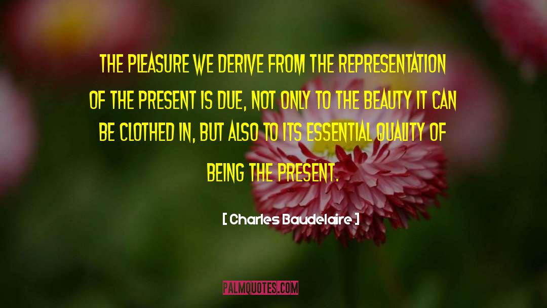 Present Time quotes by Charles Baudelaire