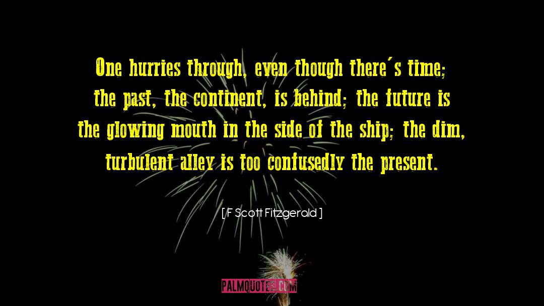 Present Time quotes by F Scott Fitzgerald