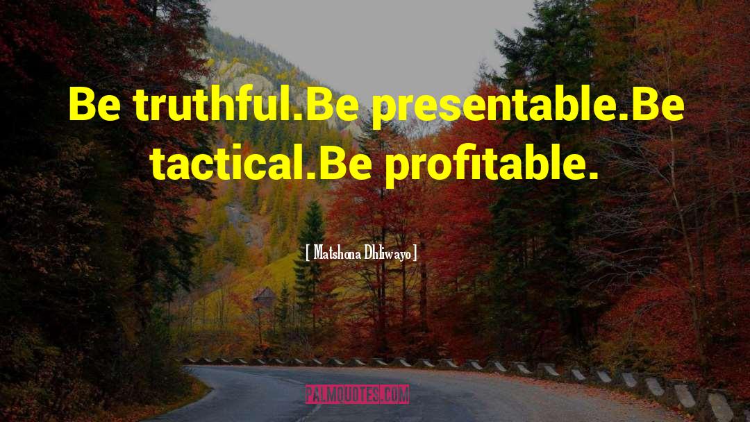 Presentable quotes by Matshona Dhliwayo