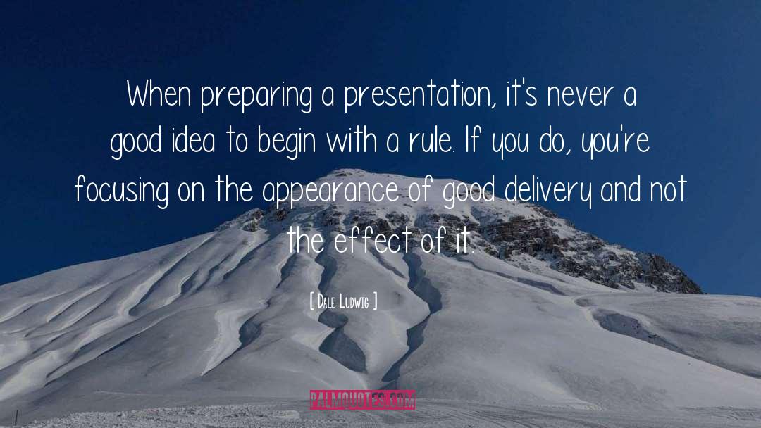 Presentation quotes by Dale Ludwig