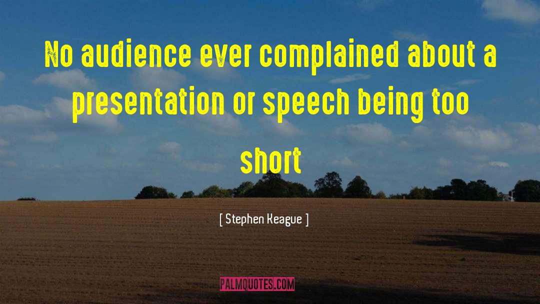 Presentation quotes by Stephen Keague