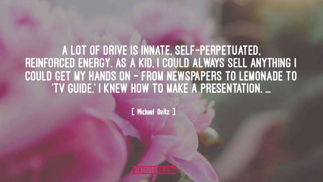 Presentation quotes by Michael Ovitz