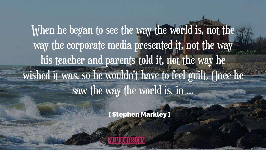Presented quotes by Stephen Markley