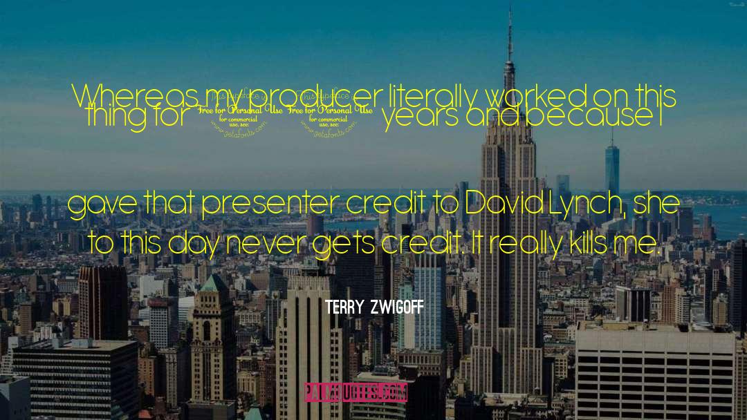 Presenter quotes by Terry Zwigoff