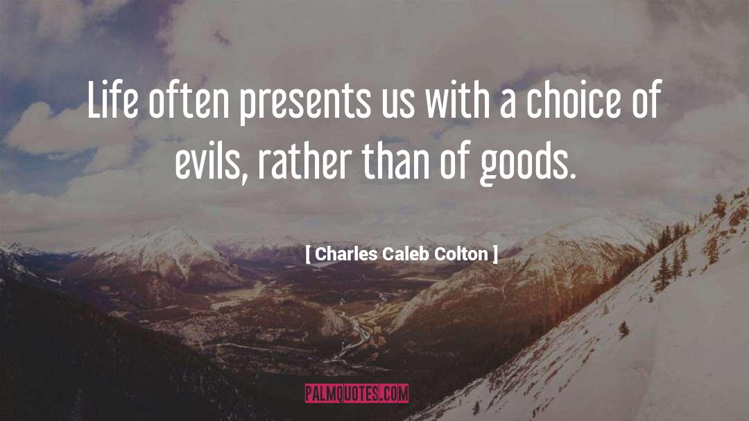 Presents quotes by Charles Caleb Colton