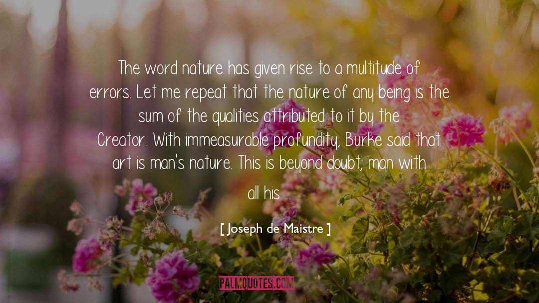 Preservation Of Nature quotes by Joseph De Maistre