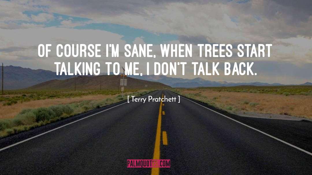 Preservation Of Trees quotes by Terry Pratchett