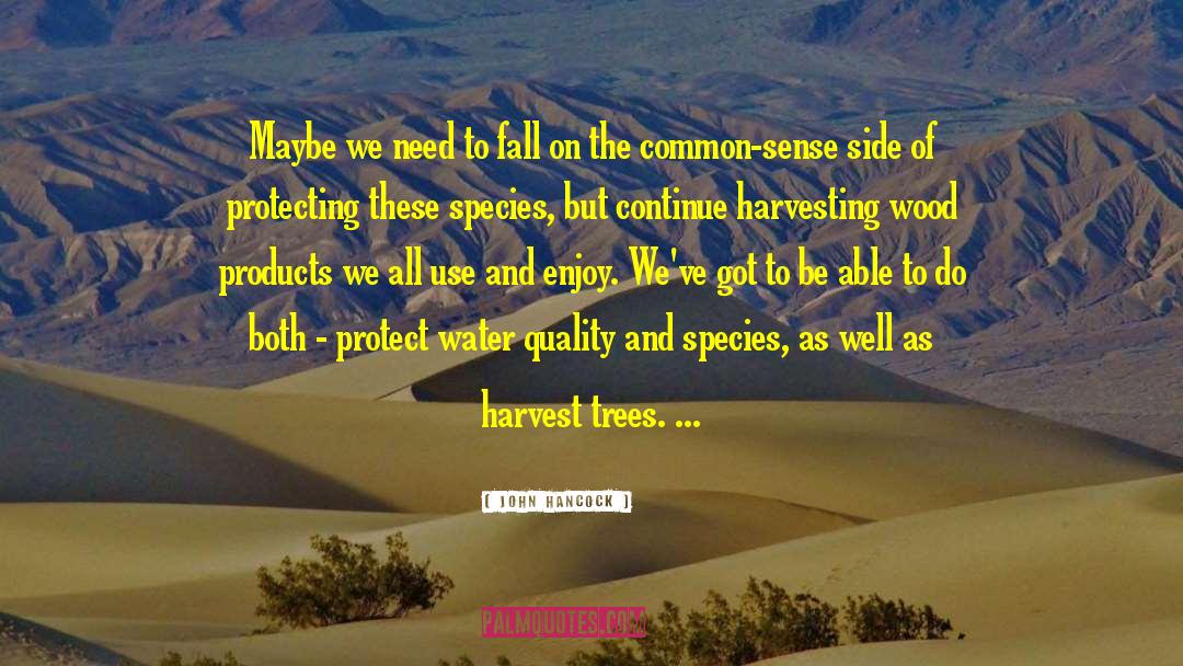 Preservation Of Trees quotes by John Hancock