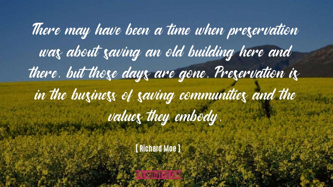 Preservation quotes by Richard Moe