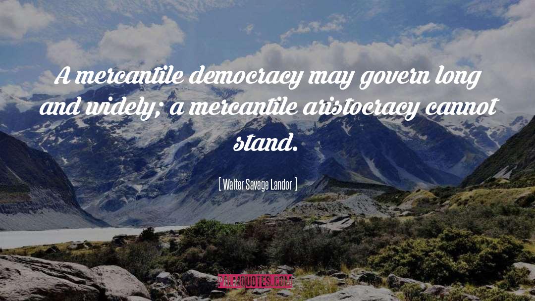 Preserve Democracy quotes by Walter Savage Landor