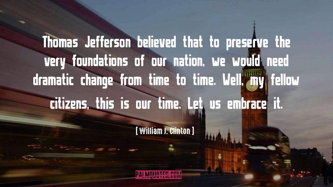 Preserve quotes by William J. Clinton