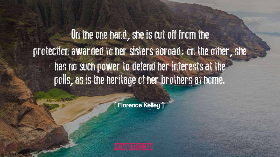 Preserving Heritage quotes by Florence Kelley