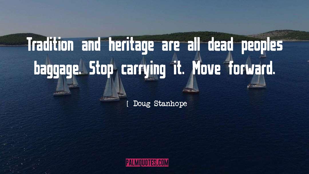 Preserving Heritage quotes by Doug Stanhope
