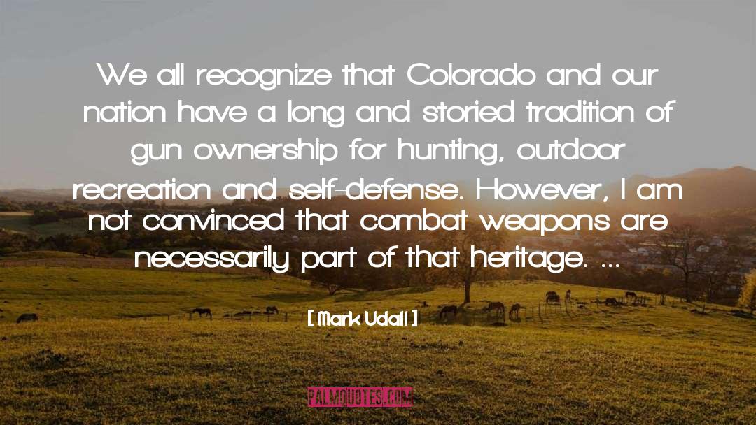 Preserving Heritage quotes by Mark Udall