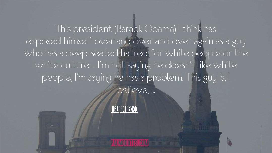 President Barack Obama quotes by Glenn Beck