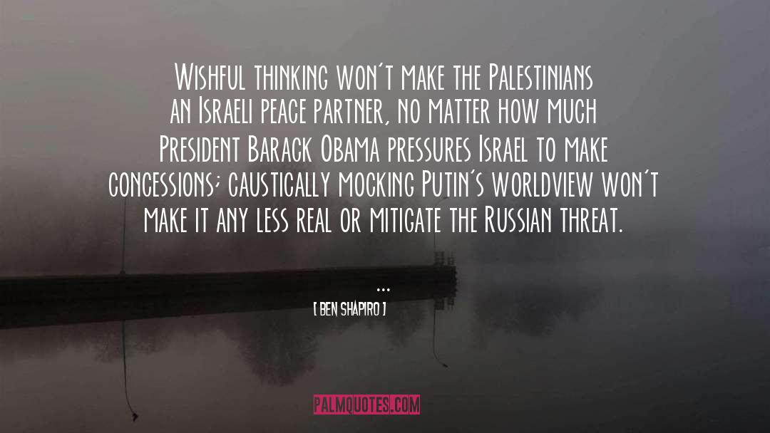 President Barack Obama quotes by Ben Shapiro