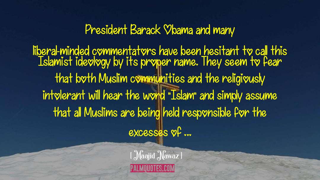 President Barack Obama quotes by Maajid Nawaz