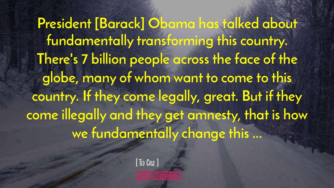 President Barack Obama quotes by Ted Cruz