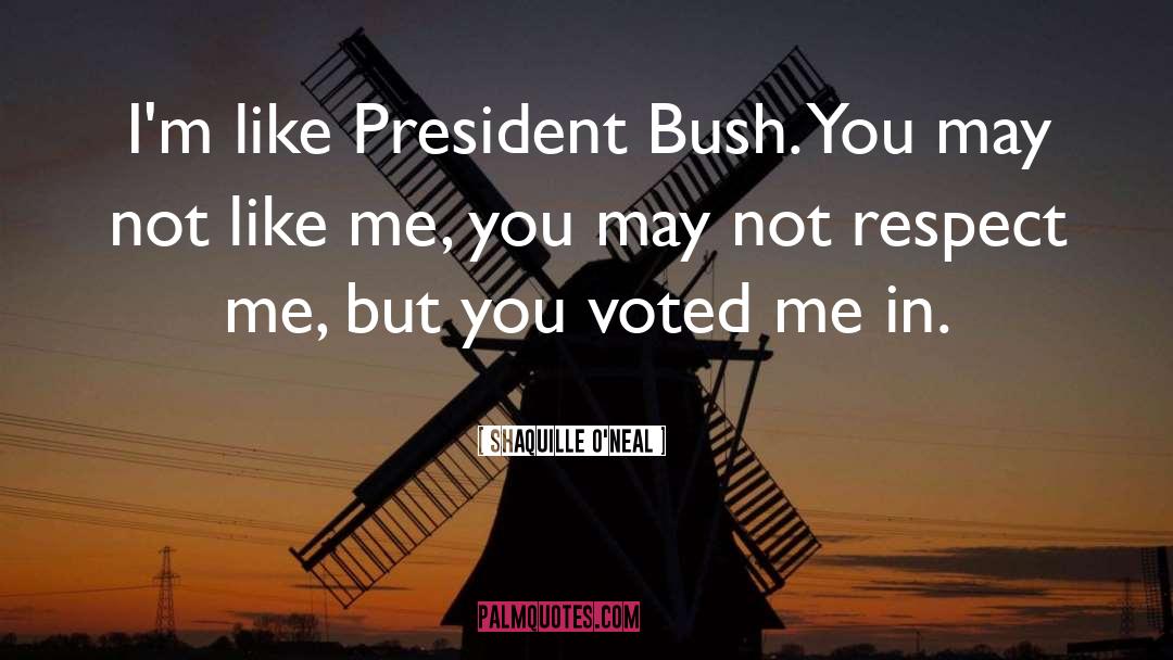 President Bush quotes by Shaquille O'Neal