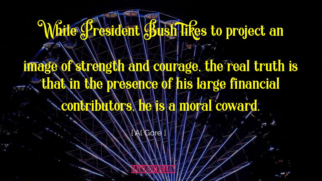 President Bush quotes by Al Gore