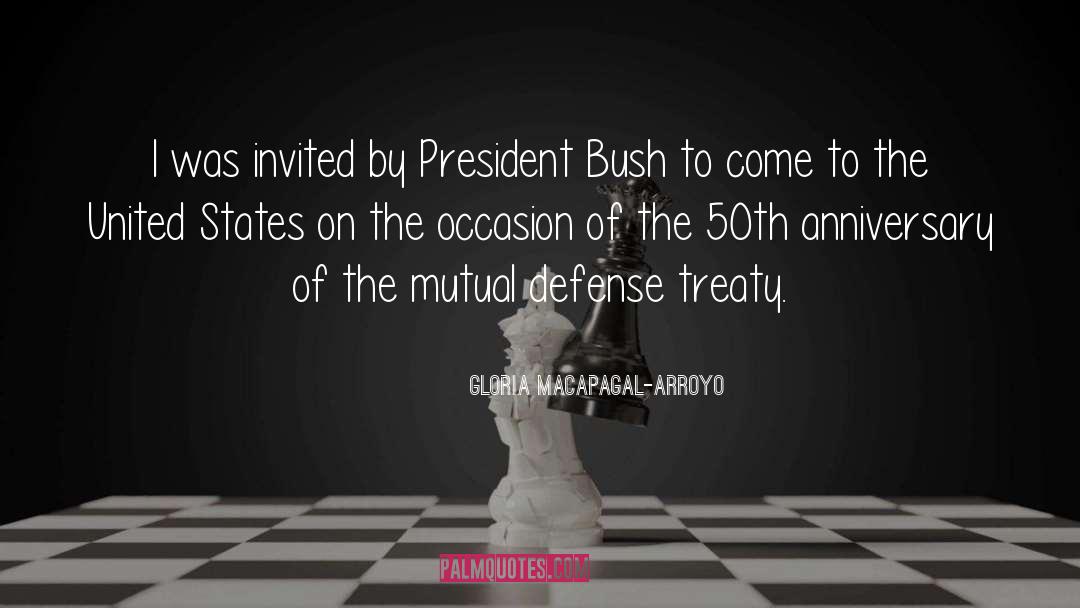 President Bush quotes by Gloria Macapagal-Arroyo