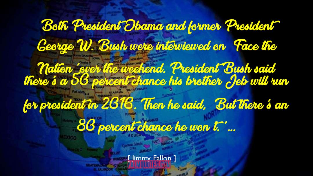 President Bush quotes by Jimmy Fallon