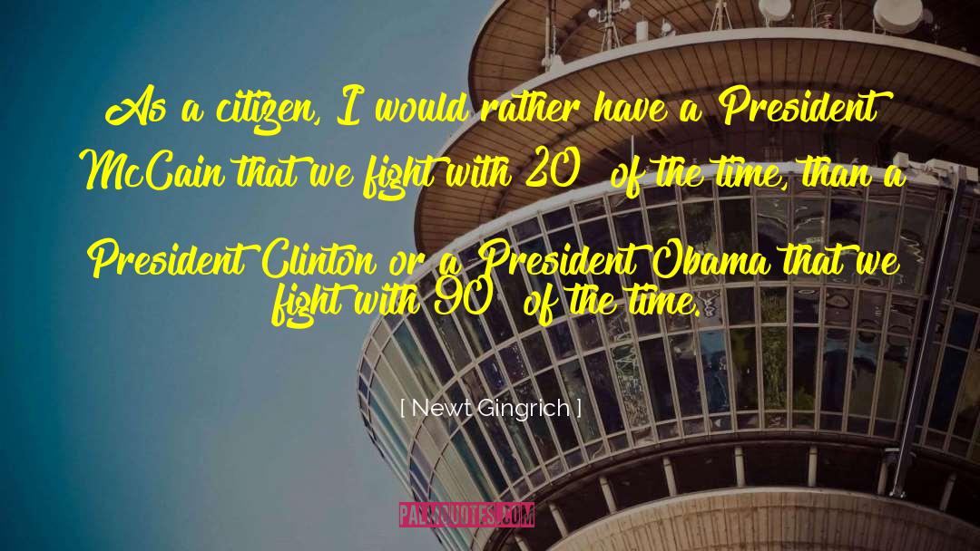 President Clinton quotes by Newt Gingrich