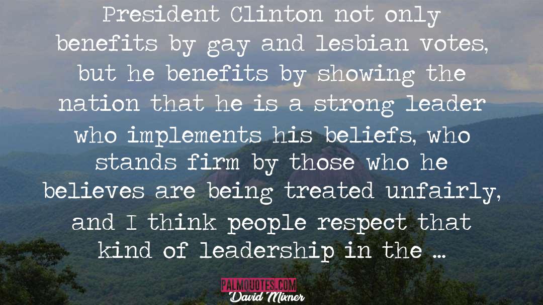 President Clinton quotes by David Mixner