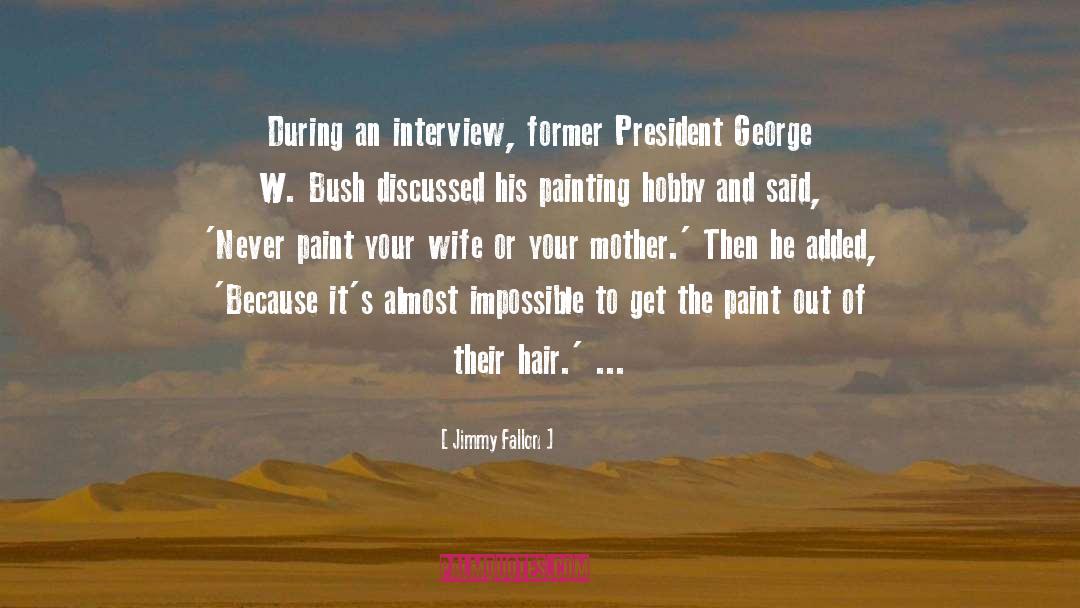 President George W Bush quotes by Jimmy Fallon