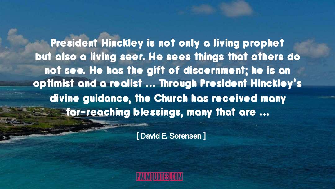 President Hinckley quotes by David E. Sorensen