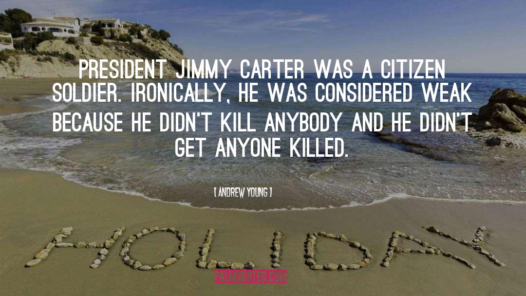 President Jimmy Carter quotes by Andrew Young