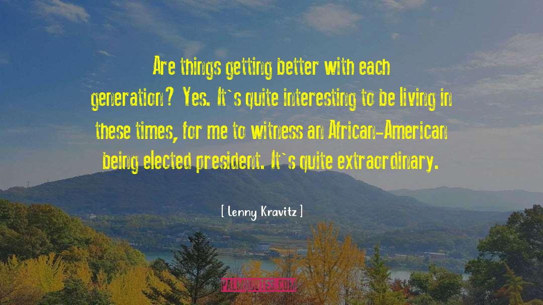 President Johnson quotes by Lenny Kravitz