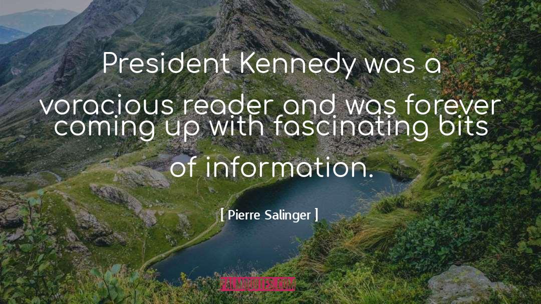 President Kennedy quotes by Pierre Salinger