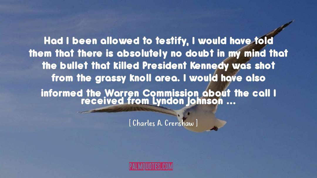 President Kennedy quotes by Charles A. Crenshaw