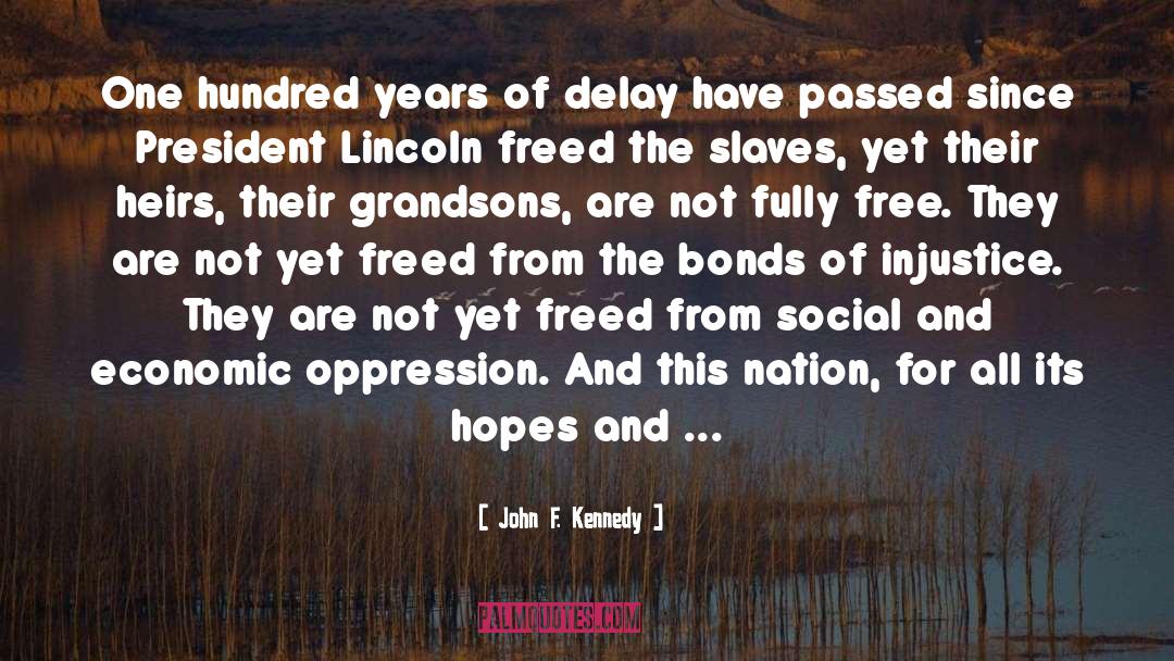 President Lincoln quotes by John F. Kennedy