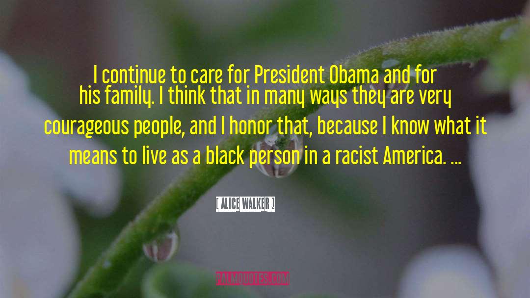 President Obama quotes by Alice Walker
