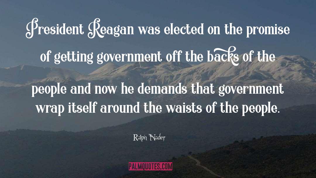 President Reagan quotes by Ralph Nader