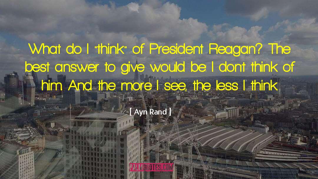 President Reagan quotes by Ayn Rand