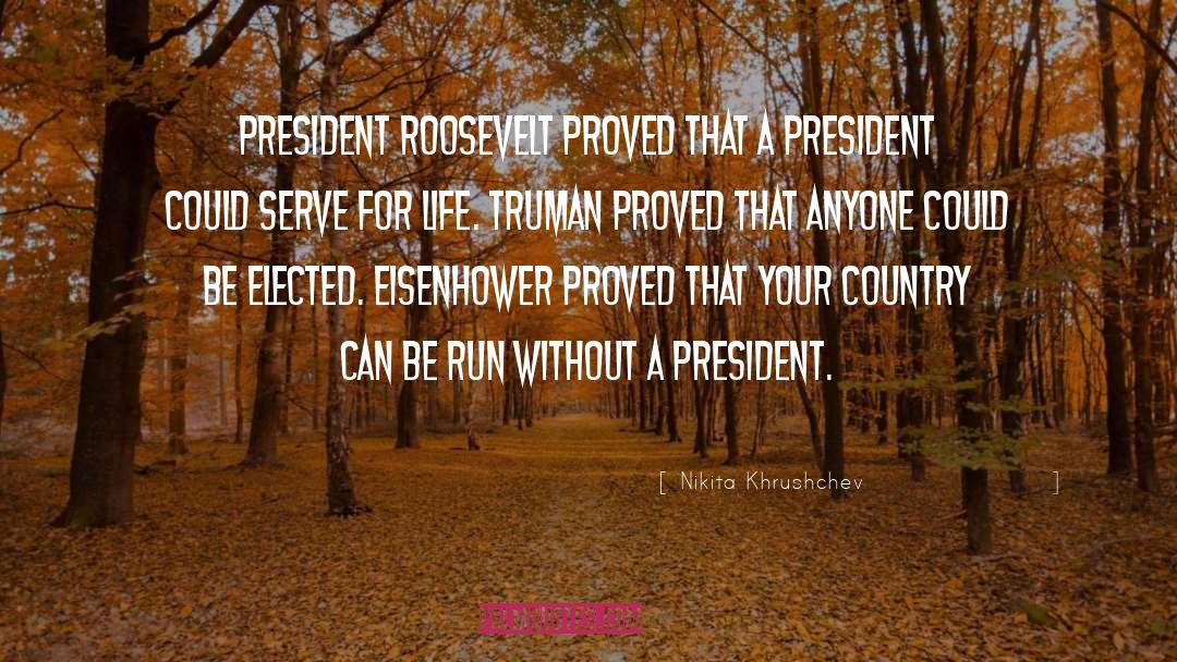 President Roosevelt quotes by Nikita Khrushchev