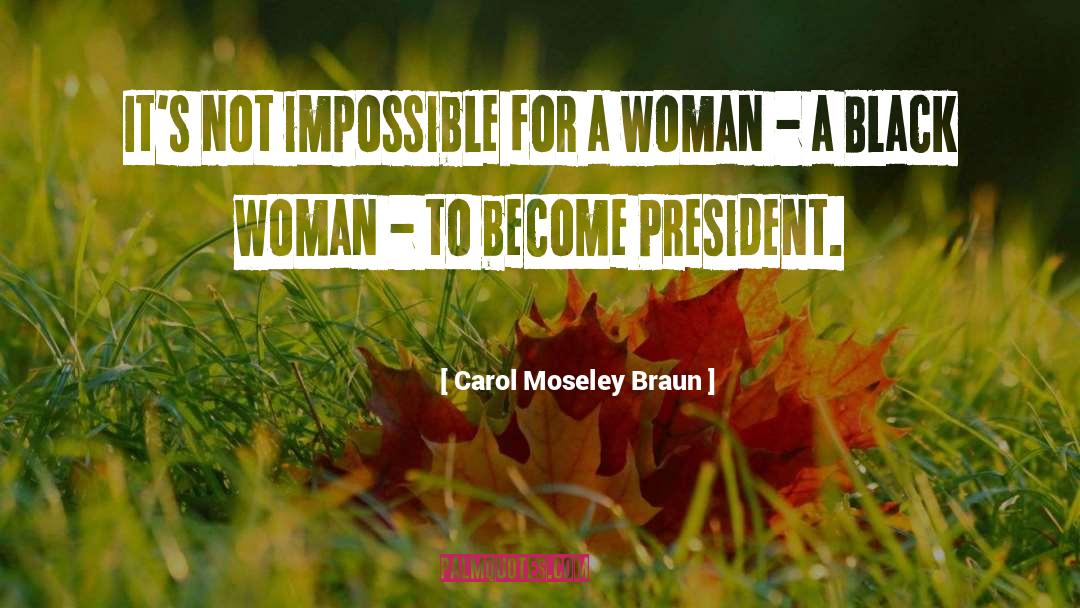 President Trump quotes by Carol Moseley Braun