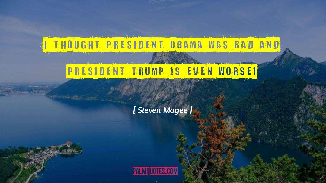 President Trump quotes by Steven Magee