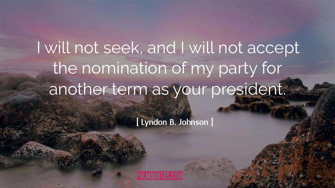 Presidential Appointment quotes by Lyndon B. Johnson