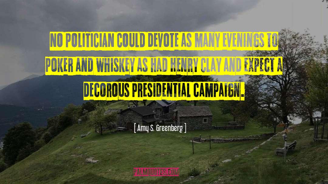 Presidential Campaign quotes by Amy S. Greenberg