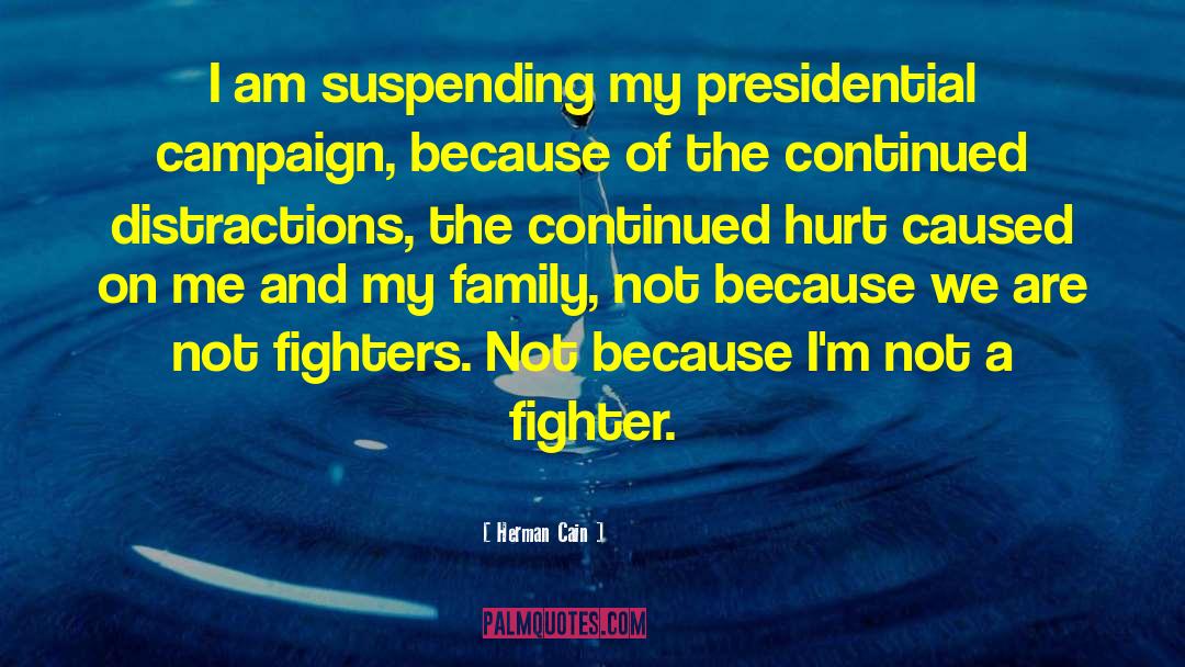 Presidential Campaign quotes by Herman Cain