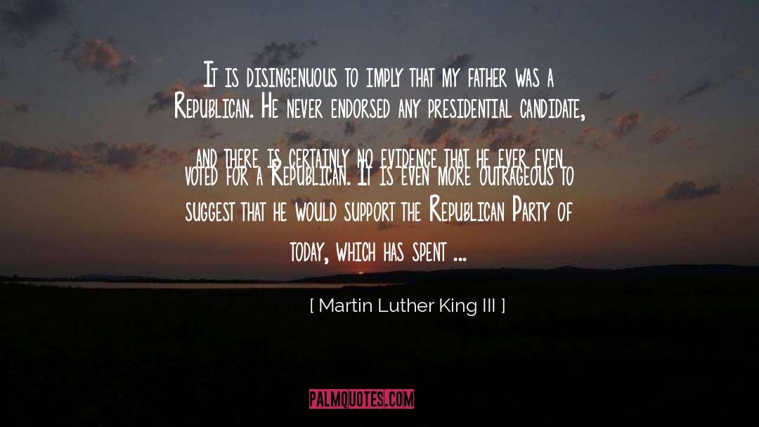 Presidential Candidate quotes by Martin Luther King III