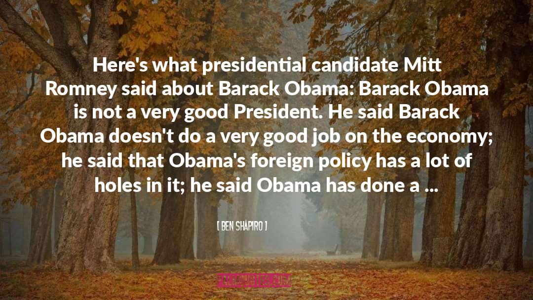 Presidential Candidate quotes by Ben Shapiro