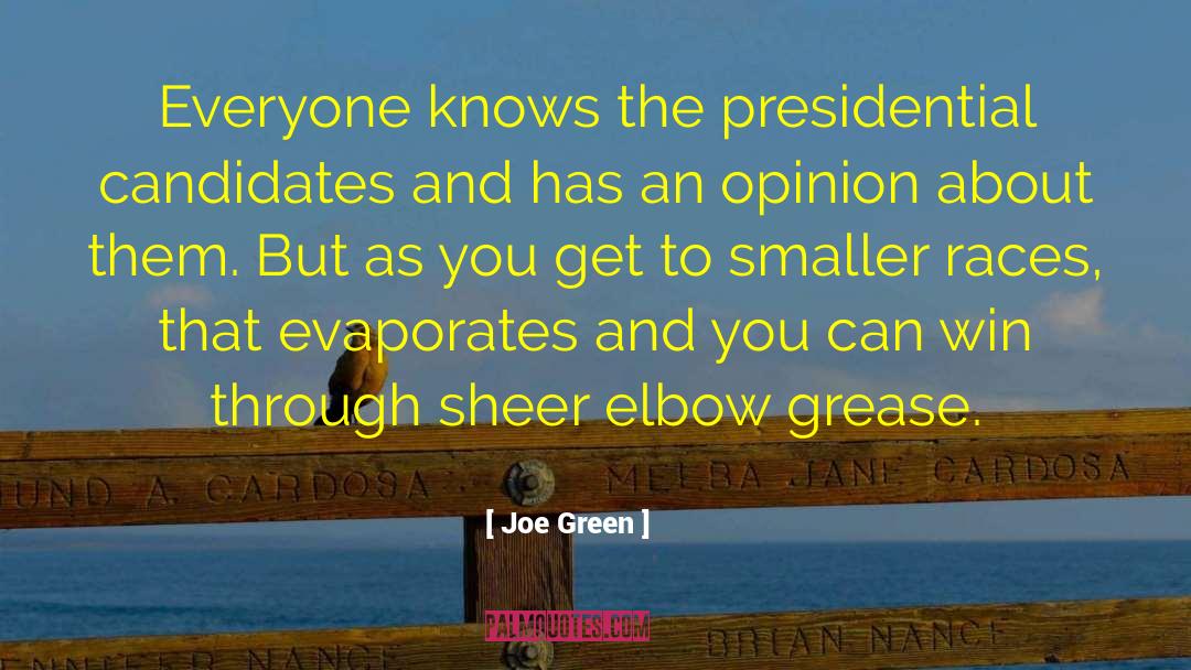 Presidential Candidate quotes by Joe Green