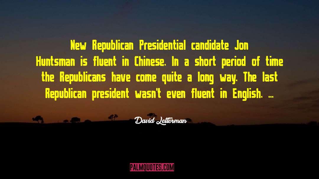 Presidential Candidate quotes by David Letterman