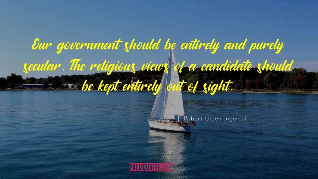 Presidential Candidate quotes by Robert Green Ingersoll