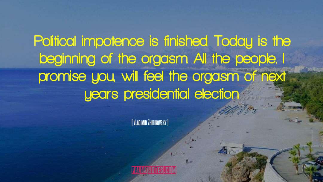Presidential Election quotes by Vladimir Zhirinovsky